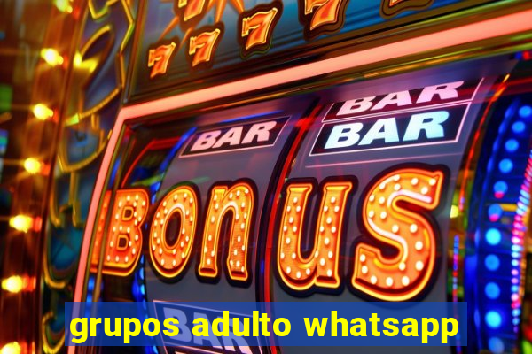 grupos adulto whatsapp